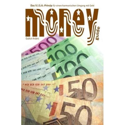 moneyguide, Taschenbuch von Gudrun Anders, Epubli, 978-3-7418-0349-9