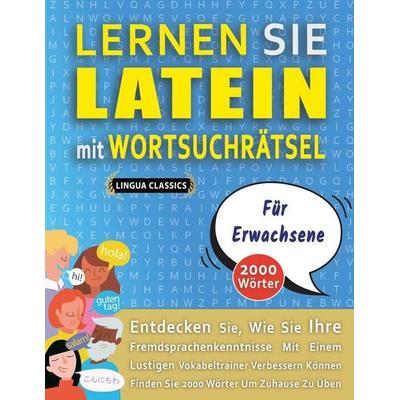 LERNEN SIE LATEIN MIT WORTSUCHRÄTSEL FÜR ERWACHSENE - Entdecken Sie, Wie Sie Ihre Fremdsprachenkenntnisse Mit Einem Lustigen Vokabeltrainer Verbessern