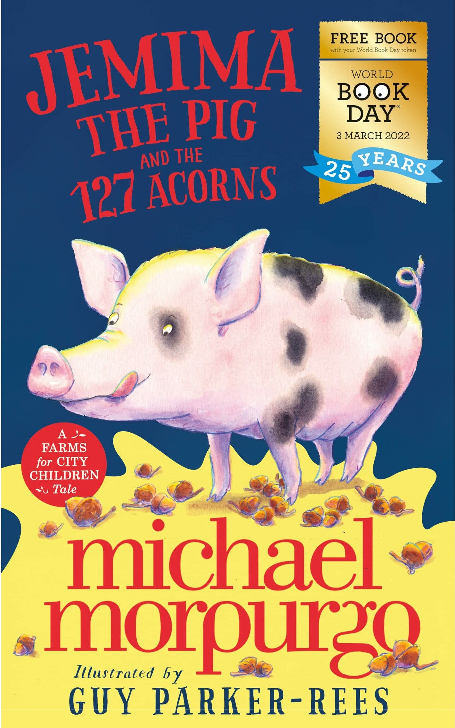 HARPERCOLLINS Jemima the Pig and the 127 Acorns: World Book Day 2022 by Michael Morpurgo