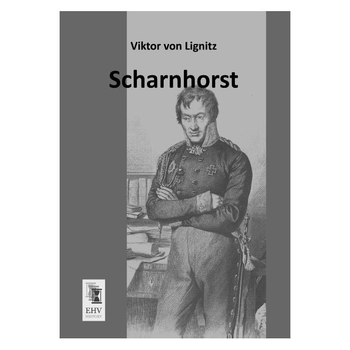 EHV-History Scharnhorst (Deutsch, Softcover, Viktor von Lignitz) (55523511)