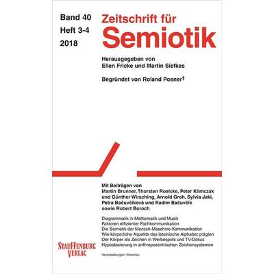 Zeitschrift für Semiotik / Mit Beiträgen von Martin Brunner, Thorsten Roelcke, Peter Klimczak und Günther Wirsching, Arnold Groh, Sylvia Jaki, Petra