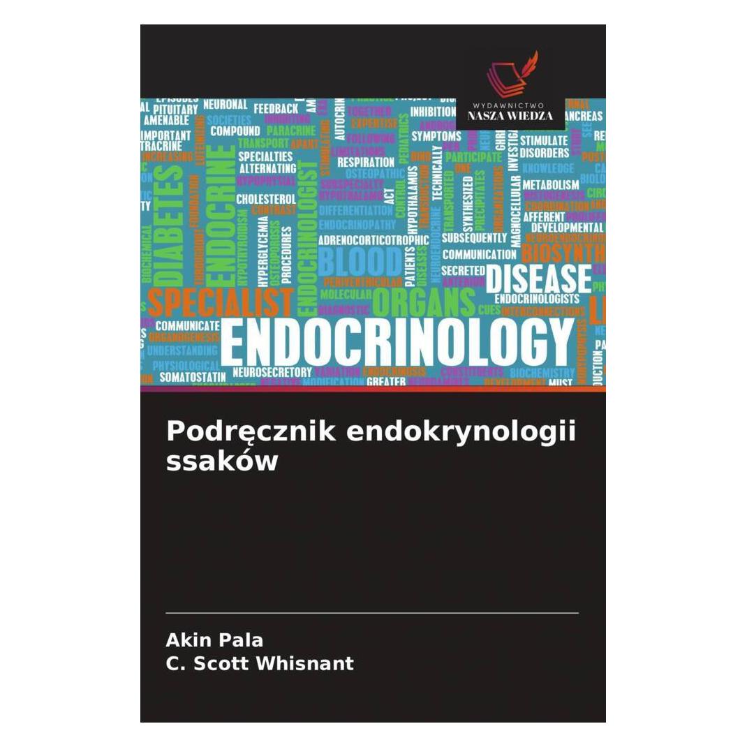 Wiedza Powszechna Podrecznik endokrynologii ssaków (Polnisch, Softcover, Akin Pala, C. Scott Whisnant) (57166374)