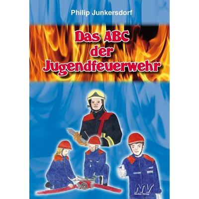Das ABC der Jugendfeuerwehr, Taschenbuch von Philip Junkersdorf, Neckar-Verlag GmbH, 978-3-7883-3950-0