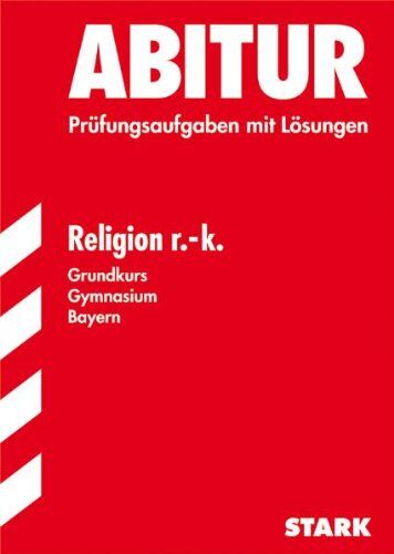 Edgar Hagel - Abitur-Prüfungsaufgaben Gymnasium Bayern. Mit Lösungen: Religion r.-k. Grundkurs. Jahrgänge 2004-2009. Prüfungsaufgaben mit Lösungen. ... Prüfungsaufgaben mit vollständigen Lösungen - Preis vom 30.09.2026 09:01:18 h