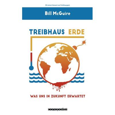 Treibhaus Erde, Taschenbuch von Bill McGuire, Conopolist Verlag, 978-3-9823641-7-9