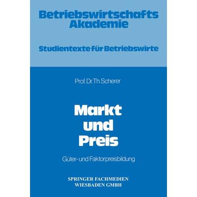 Markt und Preis, Taschenbuch von Theo Scherer, Betriebswirtschaftlicher Verlag Gabler, 978-3-409-64211-8