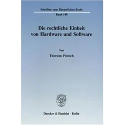 Die rechtliche Einheit von Hardware und Software., Fachbücher von Thorsten Pötzsch