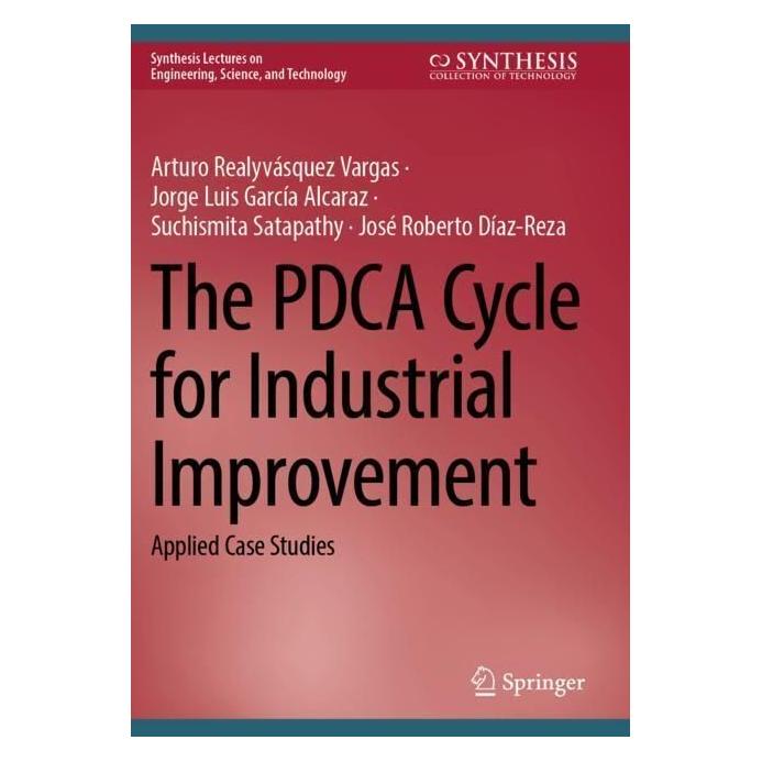 Springer The PDCA Cycle for Industrial Improvement (Englisch, Softcover, Arturo Realyvásquez Vargas, Jorge Luis García Alcaraz, José Roberto Díaz-Reza, Suchismita Satapathy) (57036833)