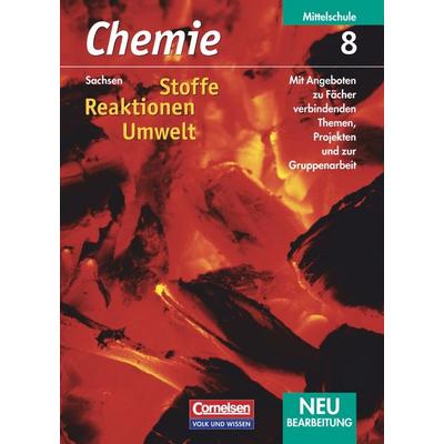 Chemie 8. Schuljahr - Stoffe - Reaktionen - Umwelt - Schülerbuch / Sachsen Neubearbeitung, Gebundene Ausgabe von Volkmar Dietrich,Karin Arnold,Gerhard