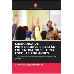 Liderança De Professores E Gestão Educativa No Sistema Escolar Finlandês, Schulbücher von Ransome Ngaajieh Nnane