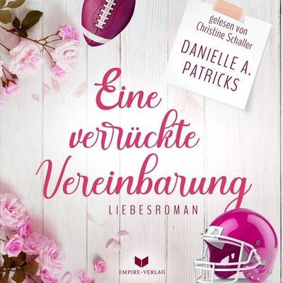 Eine verrückte Vereinbarung (Liebesglück 2) - Danielle A. Patricks, Audio, 4066339758179