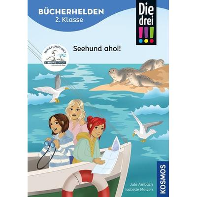 Die drei !!!, Bücherhelden 2. Klasse, Seehund ahoi!, Gebundene Ausgabe von Jule Ambach, Kosmos