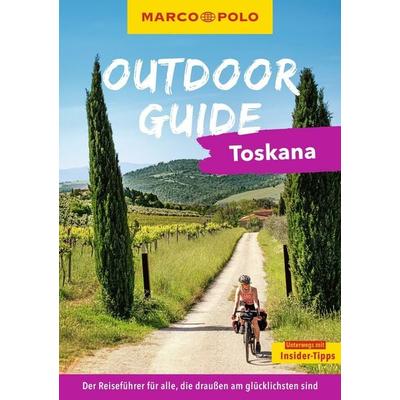 MARCO POLO OUTDOOR GUIDE Reiseführer Toskana, Taschenbuch von Maximilian Fleschhut, MairDuMont, 978-3-575-02184-7