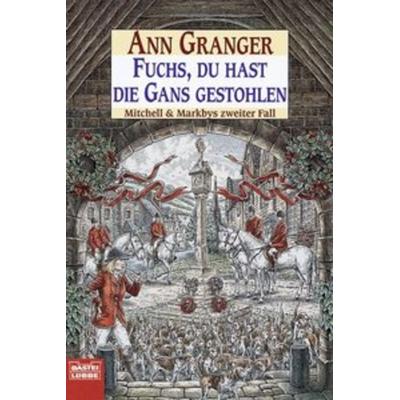 Fuchs, du hast die Gans gestohlen / Mitchell & Markby Bd.2, Taschenbuch von Ann Granger, Lübbe