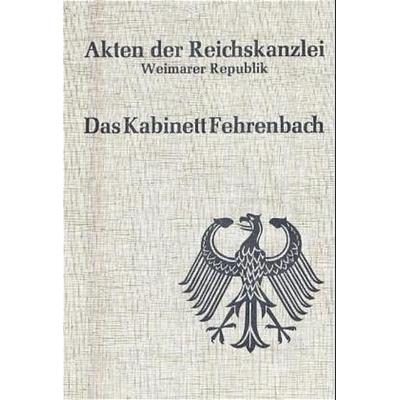 Akten der Reichskanzlei, Weimarer Republik / Das Kabinett Fehrenbach (1920/21), Gebundene Ausgabe von Peter Wulf, De Gruyter Oldenbourg,