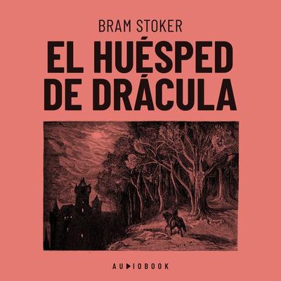 El huésped de Dracula - Bram Stoker, Audio, 4066004692562