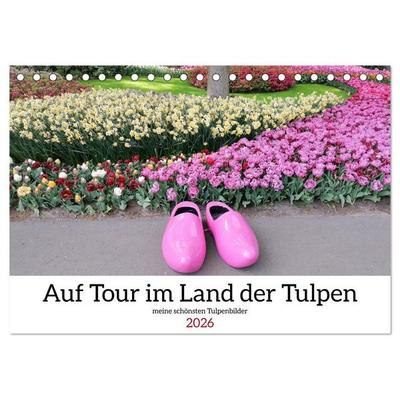 Auf Tour im Land der Tulpen (Tischkalender 2026 DIN A5 quer), CALVENDO Monatskalender