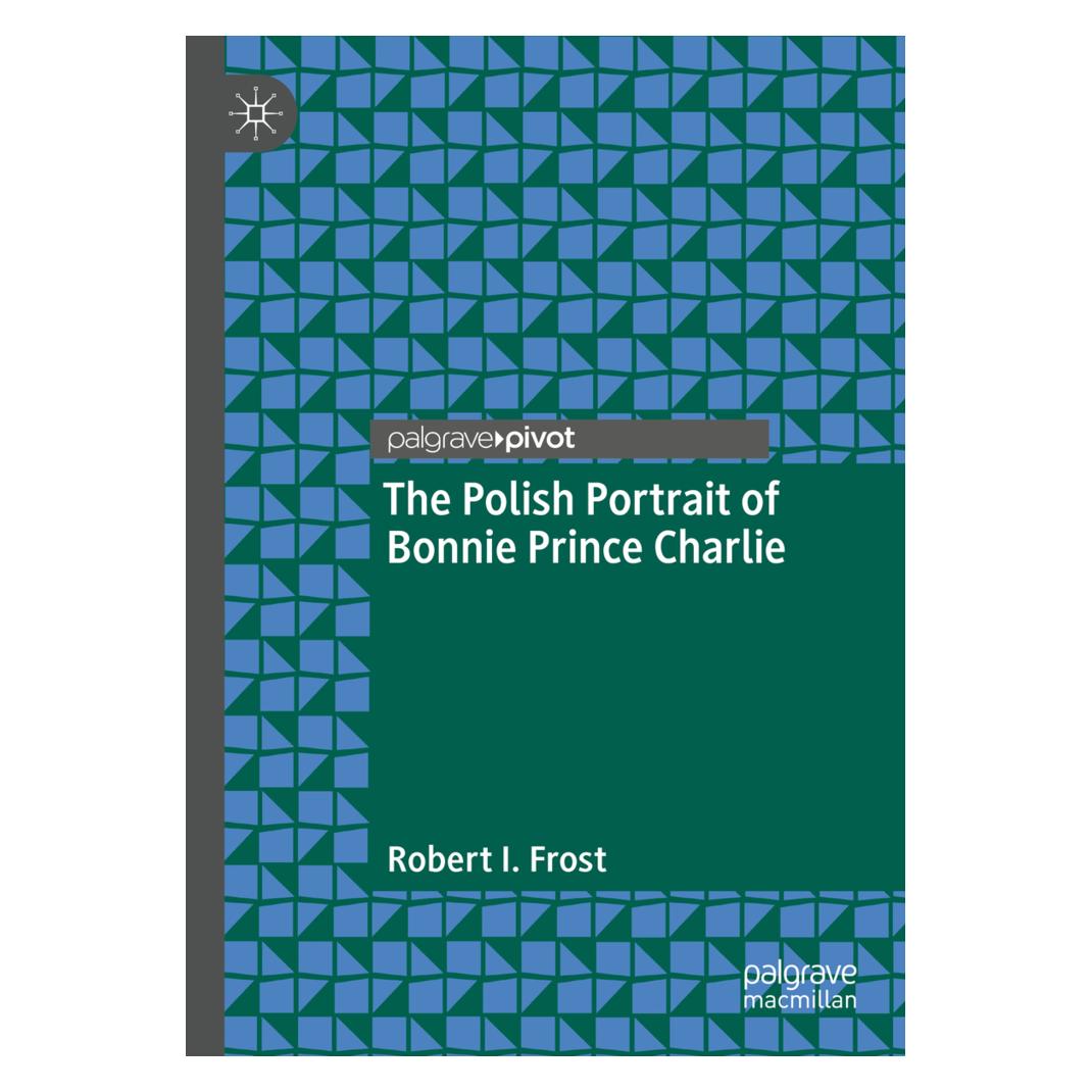 Springer The Polish Portrait of Bonnie Prince Charlie (Englisch, Softcover, Robert I. Frost) (56948055)