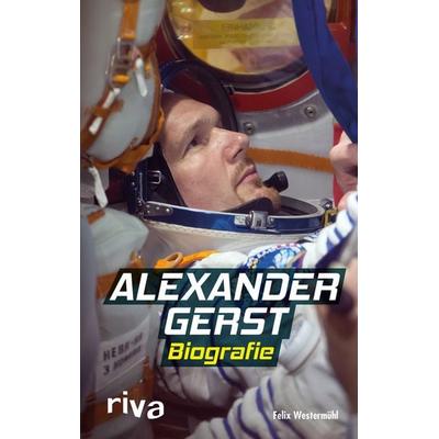 Alexander Gerst, Gebundene Ausgabe von Felix Westermühl, Riva
