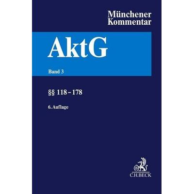 Münchener Kommentar zum Aktiengesetz Bd. 3: §§ 118-178, Gebundene Ausgabe von , C.H. Beck, 978-3-406-77213-9