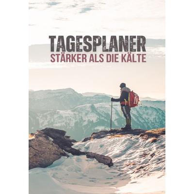 Stärker als die Kälte: 100 Seiten - DIN A5, Taschenbuch von Pointing Globe, Epubli, 978-3-565-16419-6