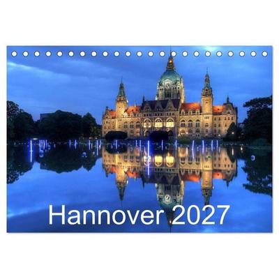 Hannover 2027 (Tischkalender 2027 DIN A5 quer), CALVENDO Monatskalender