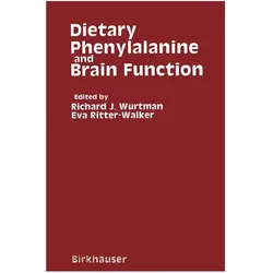 Dietary Phenylalanine and Brain Function, Fachbücher von Ritter-Walker Wurtman