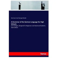 A Grammar of the German Language for High Schools, Schulbücher von Hermann Carl George Brandt