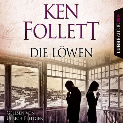 Die Löwen - Ken Follett, Audio, 9783838760674