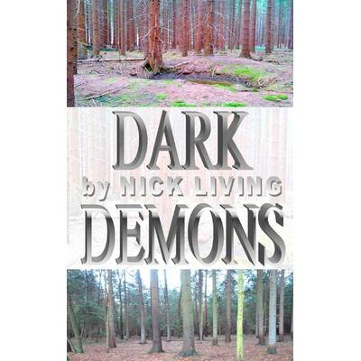 Dark Demons, Taschenbuch von Nick Living, BoD – Books on Demand, 978-3-7347-4533-1