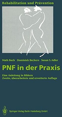 Math Buck - PNF in der Praxis: Eine Anleitung in Bildern (Rehabilitation und Prävention) - Preis vom 09.10.2026 07:28:09 h