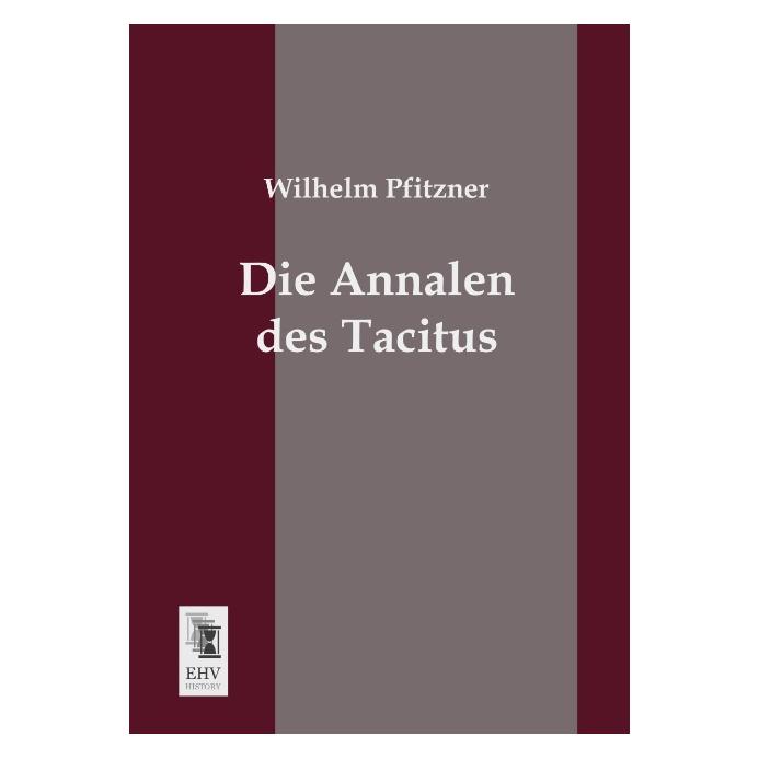 EHV-History Die Annalen des Tacitus (Deutsch, Softcover, Wilhelm Pfitzner) (55528899)