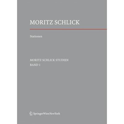 Stationen. Dem Philosophen und Physiker Moritz Schlick zum 125. Geburtstag, Gebundene Ausgabe von Friedrich Stadler,Hans J. Wendel, Springer Wien,