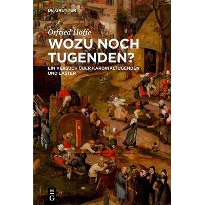 Wozu noch Tugenden?, Gebundene Ausgabe von Otfried Höffe, De Gruyter, 978-3-11-156719-8