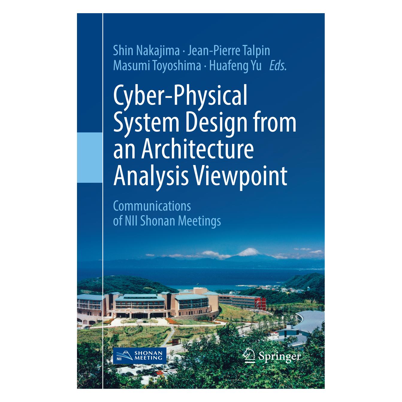 Springer Cyber-Physical System Design from an Architecture Analysis Viewpoint (Englisch, Softcover, Huafeng Yu, Jean-Pierre Talpin, Masumi Toyoshima, Shin Nakajima) (56043590)