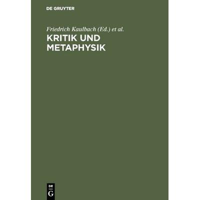 Kritik und Metaphysik, Gebundene Ausgabe von , De Gruyter, 978-3-11-114839-7