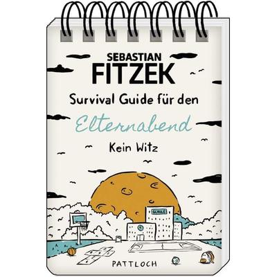 Survival Guide für den Elternabend, Gebundene Ausgabe von Sebastian Fitzek, Pattloch Geschenkbuch
