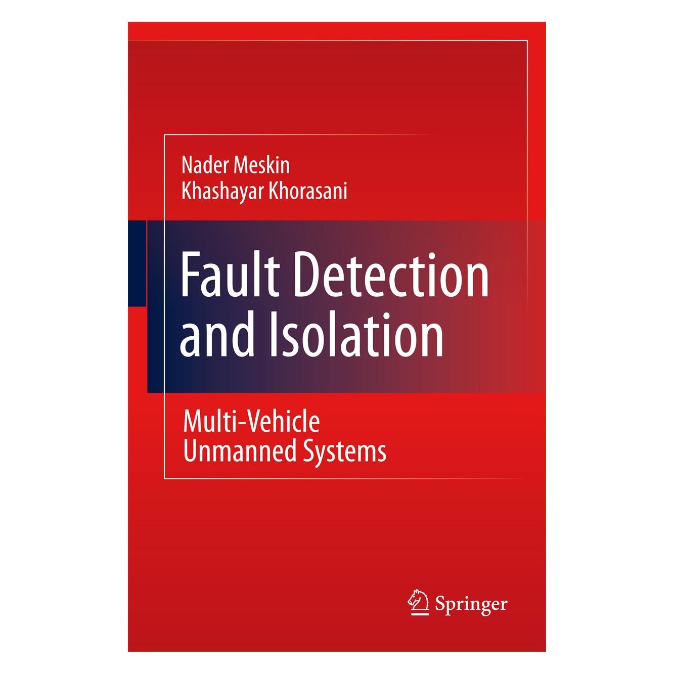 Springer Fault Detection and Isolation (Englisch, Hardcover, Khashayar Khorasani, Nader Meskin) (9781441983923)