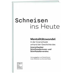 Schneisen ins Heute, Belletristik von Dominik Riedo, Daniel Annen
