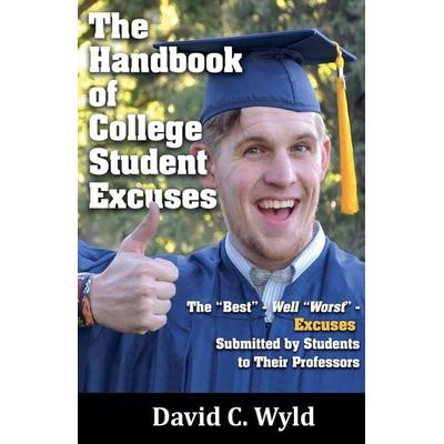 The Handbook of College Student Excuses, Taschenbuch von David C. Wyld, David Wyld