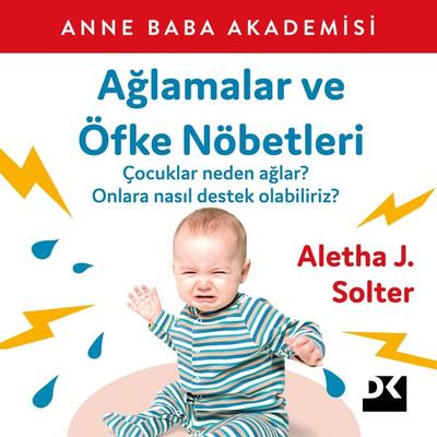 Ağlamalar ve Öfke Nöbetleri - Aletha J. Solter, Audio, 9786050981346