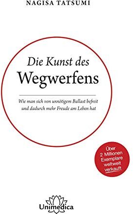 Nagisa Tatsumi - Die Kunst des Wegwerfens: Wie man sich von unnötigem Ballast befreit und dadurch mehr Freude am Leben hat. Über 2 Millionen Exemplare weltweit verkauft. - Preis vom 09.10.2026 07:28:09 h