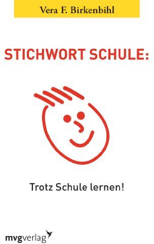 Vera F. Birkenbihl - Stichwort Schule: Trotz Schule lernen! - Preis vom 30.09.2026 09:01:18 h