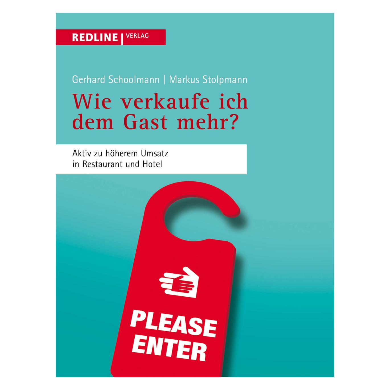 Redline Wie verkaufe ich dem Gast mehr? (Deutsch, Softcover, Gerhard Schoolmann, Markus Stolpmann) (6628635)