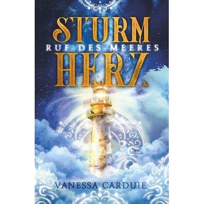 Sturmherz: Ruf des Meeres, Taschenbuch von Vanessa Carduie, Tolino media, 978-3-8194-7616-7