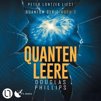 Quanten Leere - Quantum-Serie, Teil 2 - Douglas Phillips, Audio, 9783754022313