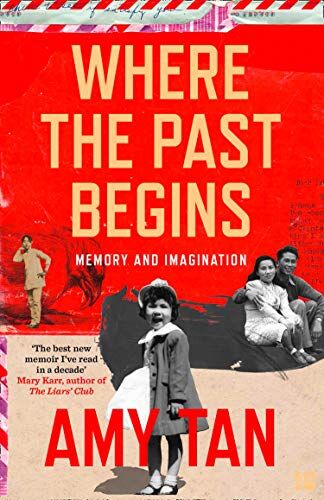 Amy Tan - Where the Past Begins: A Writer's Memoir - Preis vom 09.10.2026 07:28:09 h