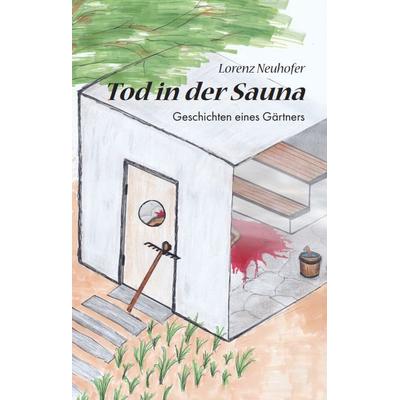 Tod in der Sauna, Taschenbuch von Lorenz Neuhofer, Pegasus Bücher, 978-3-9825492-7-9