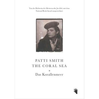 The Coral Sea – Das Korallenmeer, Gebundene Ausgabe von Patti Smith, Bilger, R, 978-3-03762-041-0