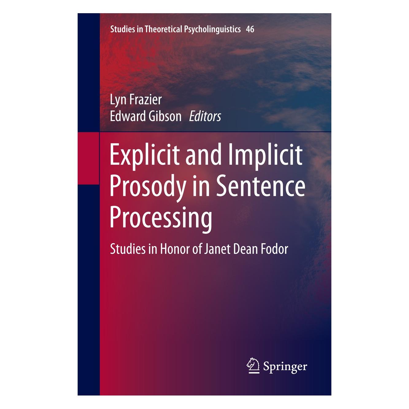 Springer Explicit and Implicit Prosody in Senten (Englisch, Hardcover, Edward Gibson, Lyn Frazier) (9783319129600)